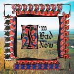 I'm Bad Now (Coloured Vinyl Limited Edition)