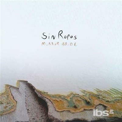 Mirror Bride - CD Audio di Sin Ropas
