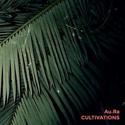 Cultivations - Vinile LP di Au.Ra