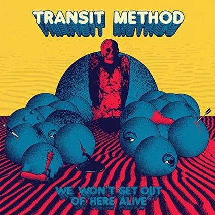 Transit Method - We Won'T Get Out Of Here Alive - CD Audio