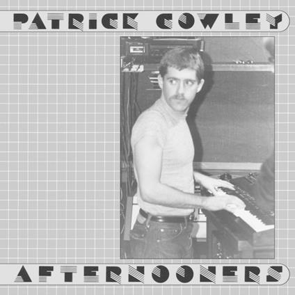 Afternooners - CD Audio di Patrick Cowley