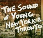 The Sound of Young New York & Toronto - CD Audio