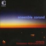 Tenebrae Responsories - CD Audio di Tomas Luis De Victoria