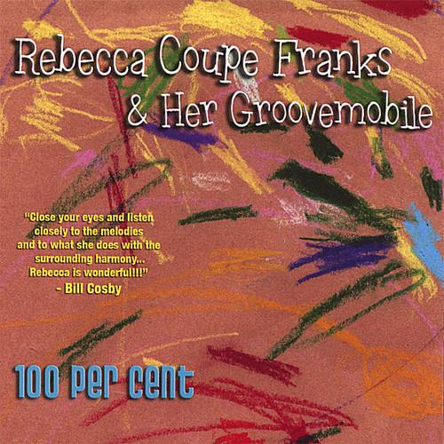 Rebecca Coupe Franks & Her Groovemobile - 100 Per Cent - CD Audio