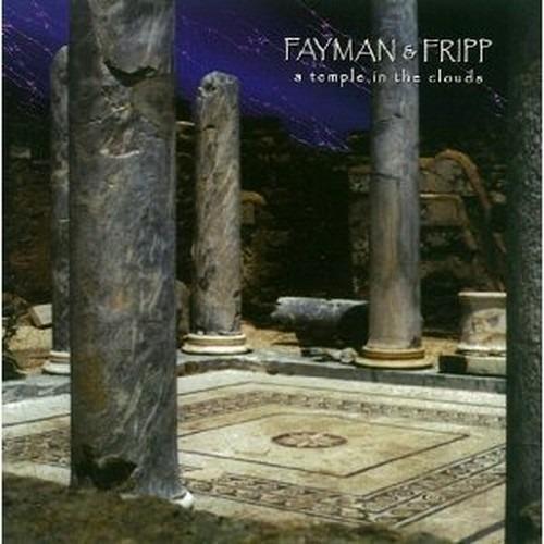 A Temple in the Clouds - CD Audio di Robert Fripp,Jeffrey Fayman