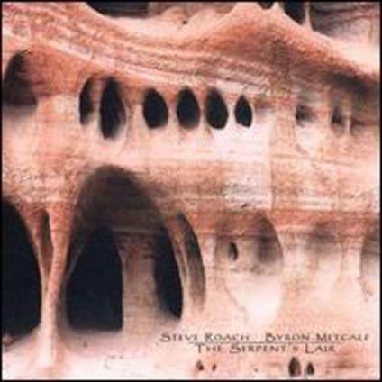 Serpent's Liar - CD Audio di Steve Roach