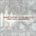 Spirit Dome Live Archive - CD Audio di Steve Roach,Vidna Obmana