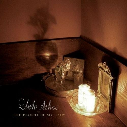 The Blood of My Lady - CD Audio di Unto Ashes