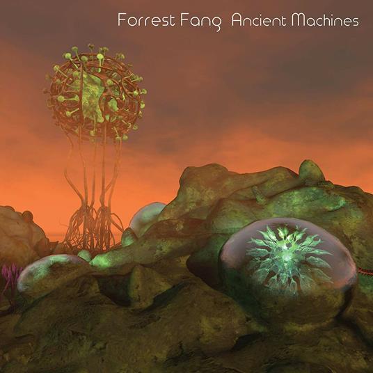 Ancient Machines - CD Audio di Forrest Fang
