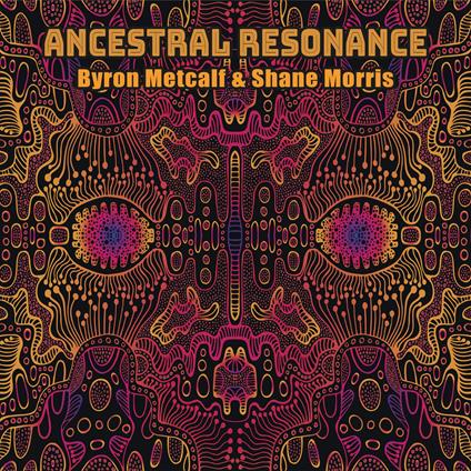 Ancestral Resonance - CD Audio di Byron Metcalf