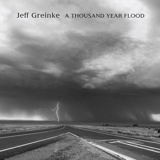 A Thousand Year Flood - CD Audio di Jeff Greinke