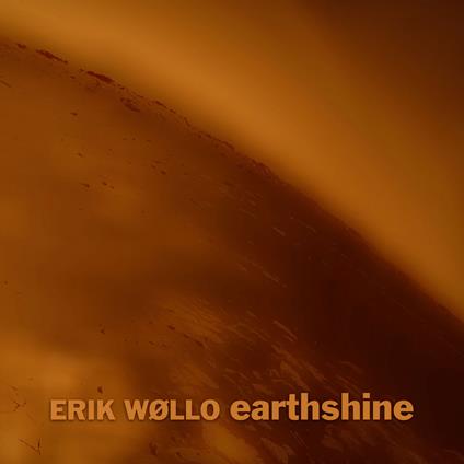 Earthshine - CD Audio di Erik Wollo