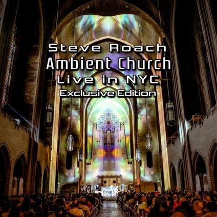 Ambient Church - New York City - CD Audio di Steve Roach