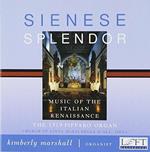 Sienese Splendor: Music Of the Italian Renaissance