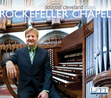 Plays Rockefeller Chapel - CD Audio di Douglas Cleveland
