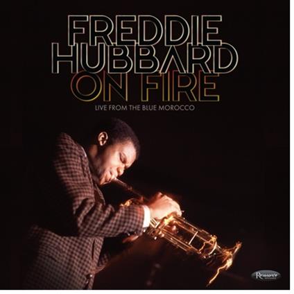 On Fire. Live From The Blue Morocco - CD Audio di Freddie Hubbard