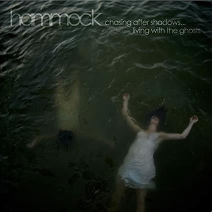 Chasing After Shadows... - CD Audio di Hammock