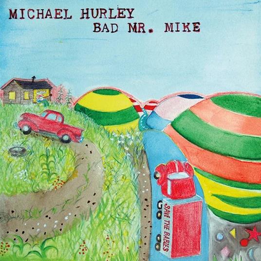 Bad Mr. Mike - Vinile LP di Michael Hurley