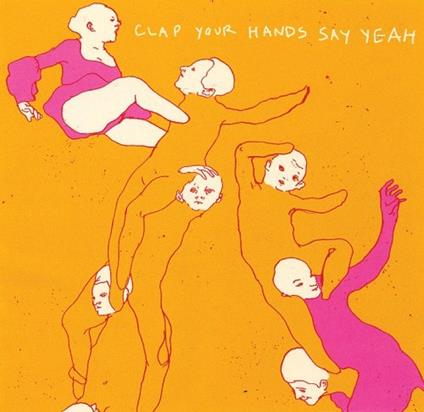 Clap Your Hands Say Yeah - Vinile LP di Clap Your Hands Say Yeah