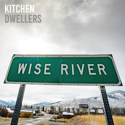 Wise River - Vinile LP di Kitchen Dwellers