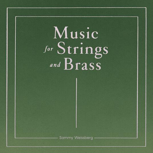 Music For Strings And Brass - CD Audio di Sammy Weissberg