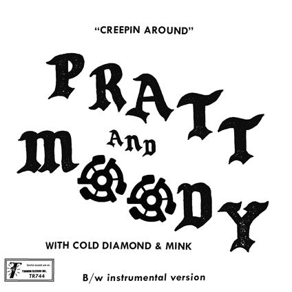 Creeping Around - Vinile 7'' di Pratt & Moody