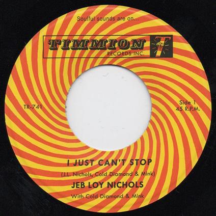 I Just Can't Stop - Vinile 7'' di Jeb Loy Nichols