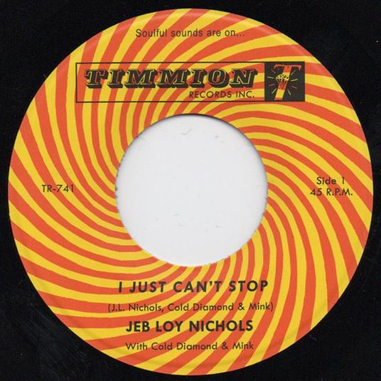 I Just Can't Stop - Vinile 7'' di Jeb Loy Nichols