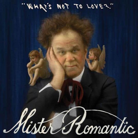What's Not To Love? - CD Audio di Mister Romantic