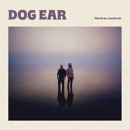 Dog Ear - CD Audio di Bros Landreth