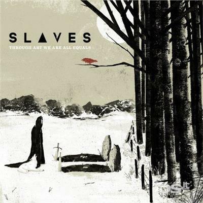 Through Art We Are All Equals - CD Audio di Slaves