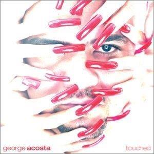 Touched - CD Audio di George Acosta
