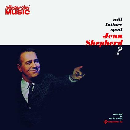 Will Failure Spoil J.s.? - CD Audio di Jean Shepherd