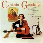 Sings Spanish Mexican and Turkish Folk Songs - CD Audio di Cynthia Gooding