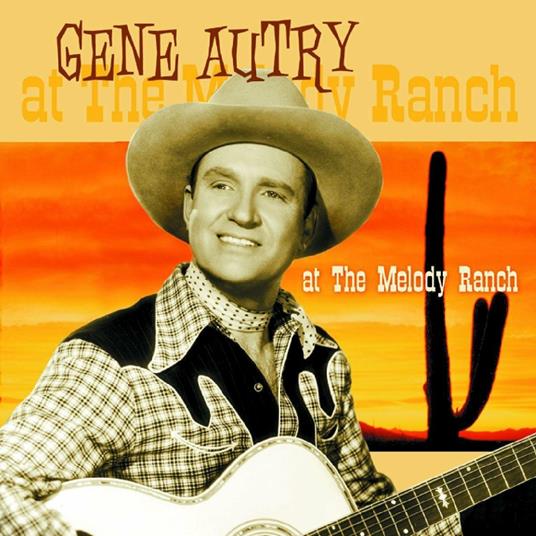 At the Melody Ranch - CD Audio di Gene Autry