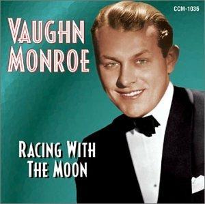 Racing With the Moon - CD Audio di Vaughn Monroe