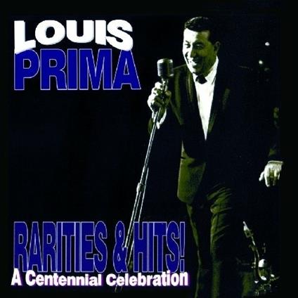 Rarities & Hits! a Centennial Celebration (US Import) - CD Audio di Louis Prima