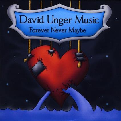 David Unger Music - Forever Never Maybe - CD Audio