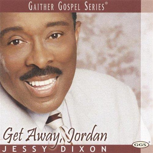 Get Away Jordan - CD Audio di Jessy Dixon