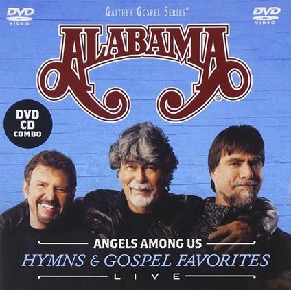 Angels Among Us (Cd+Dvd) - CD Audio + DVD di Alabama