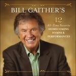 Bill Gaither's 12 All-Time Favorite Homecoming - CD Audio
