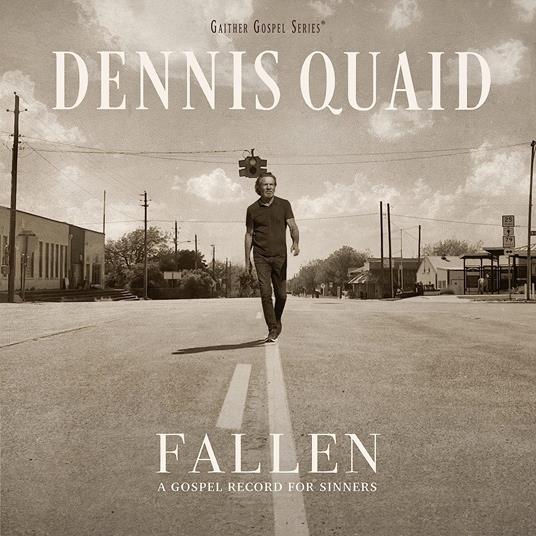 Fallen: A Gospel Record For Sinners - CD Audio di Dennis Quaid