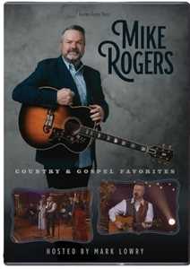CD Mike Rogers. Country & Gospel Favorites Mike Rogers