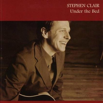 Under the Bed - CD Audio di Stephen Clair