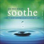 Soothe 1 Soothe 1 - CD Audio di Jim Brickman