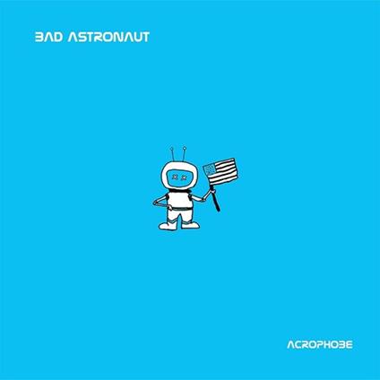 Acrophobe - Vinile LP di Bad Astronaut