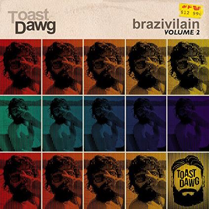 Brazivilain Volume 2 - Vinile LP di Toast Dawg