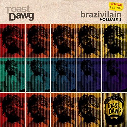 Brazivilain Volume 2 - Vinile LP di Toast Dawg
