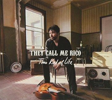 This Kind Of Life - CD Audio di They Call Me Rico