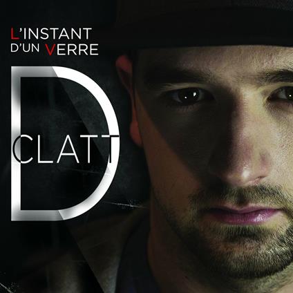 L'instant d'un verre - CD Audio di D Clatt